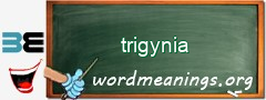 WordMeaning blackboard for trigynia